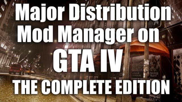 How to install MajorDistribution Mod Manager on GTA4 The Complete Edition + DOWNLOAD LINK