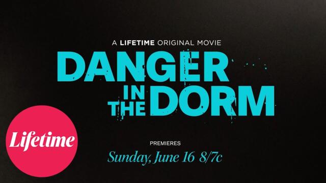 Official Trailer | Danger in the Dorm | Lifetime