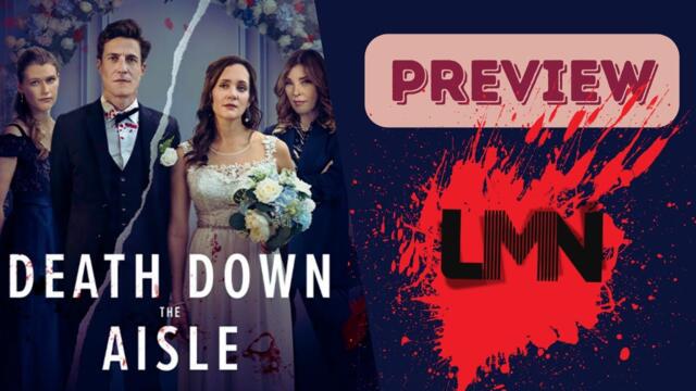 First Look at LMN's Death Down the Aisle - PREVIEW