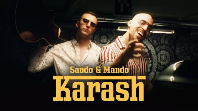 SANDO & MANDO - KARASH (Official Video)