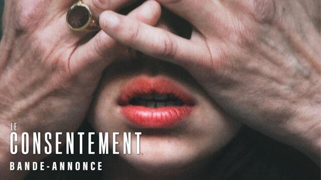 LE CONSENTEMENT - bande annonce FR