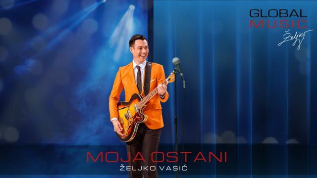 Željko Vasić - Moja ostani (Official Video 2024) бг суб