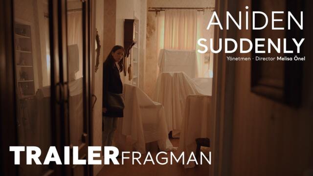 Aniden · Suddenly (2022) | Resmi Fragman · Official Trailer HD | Vigo Film