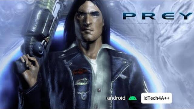 Prey (2006) on Android | idTech4A++ app