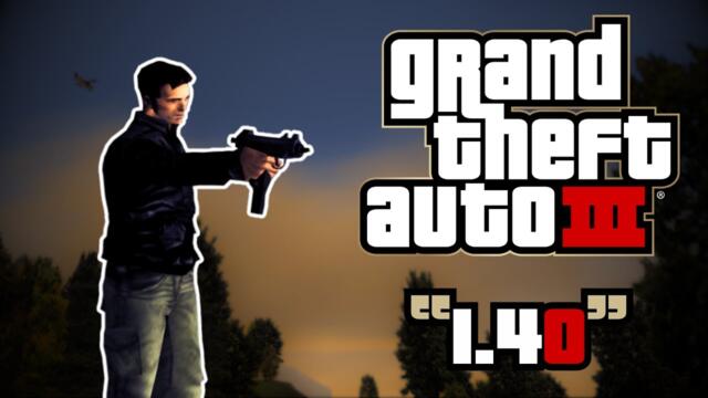 The version of GRAND THEFT AUTO 3 you might not know EXISTS (1.40)