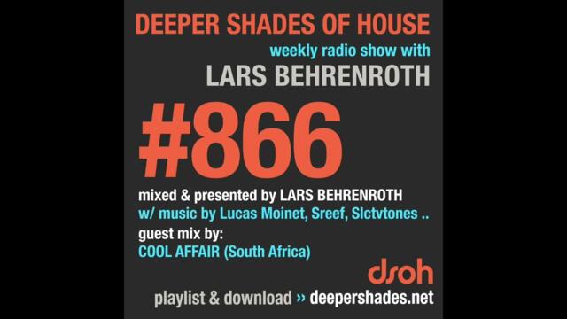 Deeper Shades Of House #866 w/ exclusive guest mix by COOL AFFAIR - FULL SHOW