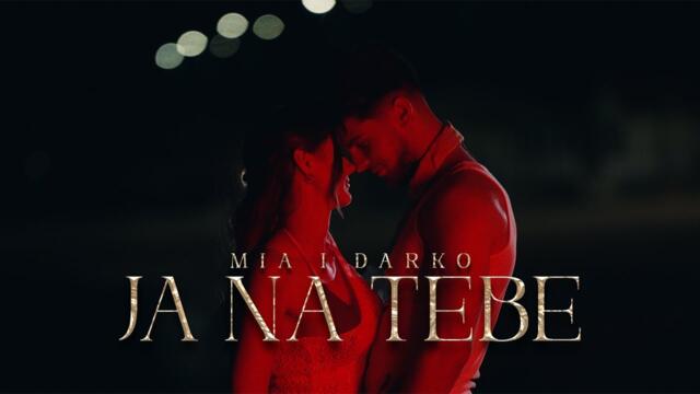 MIA I DARKO - JA NA TEBE (OFFICIAL VIDEO)