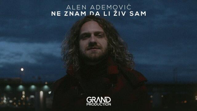 Alen Ademović - Ne znam da li živ sam - (Official Video ) бг суб