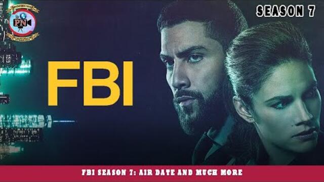 FBI Season 7: Air Date And Much More - Premiere Next
