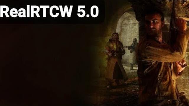RealRTCW 5.0 - New Update - First Full Cinematic Walkthrough + DLC