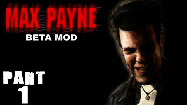 Max Payne Beta Mod - Part 1 - Roscoe Street Beta