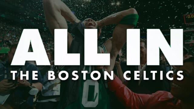 All In: The Boston Celtics | Mini-Movie 🎬