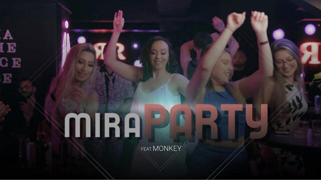 MIRA feat. MONKEY - PARTY   (Official 4K Video) 2024