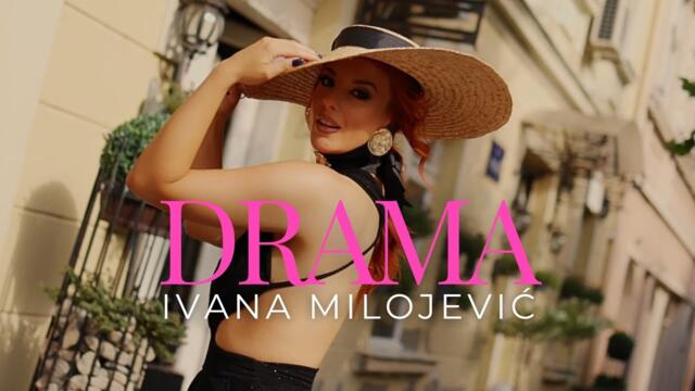 IVANA MILOJEVIC - DRAMA (OFFICIAL VIDEO)