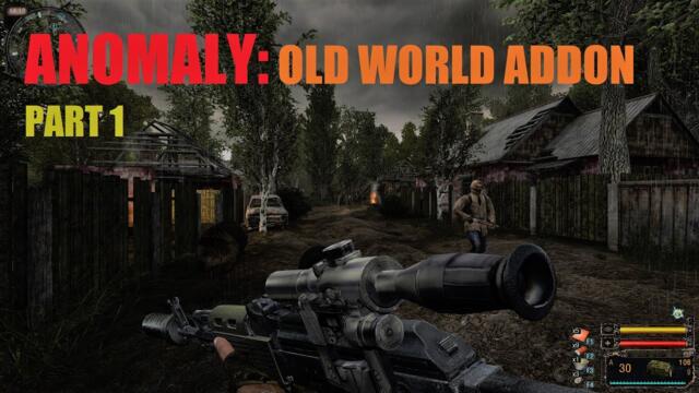 S.T.A.L.K.E.R. Anomaly Old World Addon #1