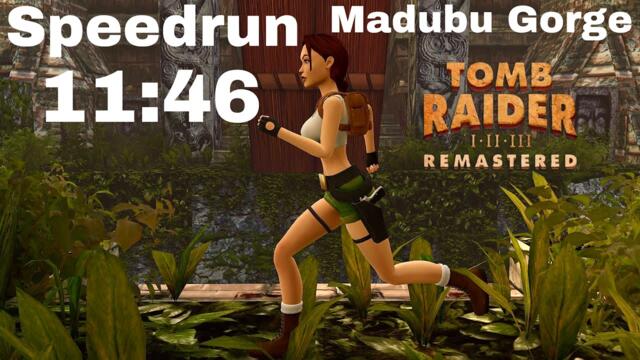 Tomb Raider 3 Remastered: Madugu Gorge - Speedrun - 11:46