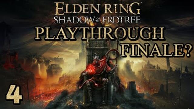 Elden Ring: Shadow Of The Erdtree Full Playthrough Finale?