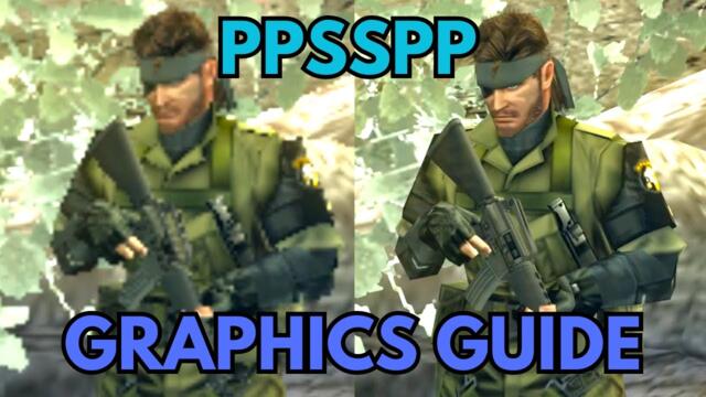 PPSSPP Graphics Guide & Best Settings 2024 | PPPSSPP Graphics Guide & Best Settings 2024 C & Android Sony PSP Emulation Tutorial