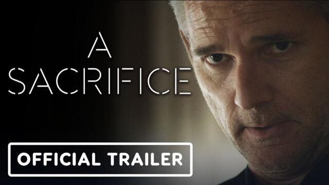 A Sacrifice - Official Trailer (2024) Eric Bana, Sadie Sink