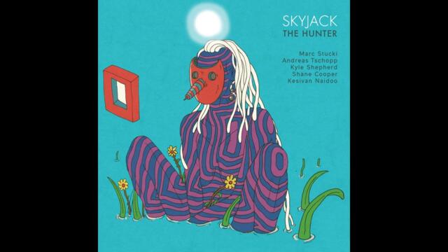 Skyjack - The Hunter (2019)