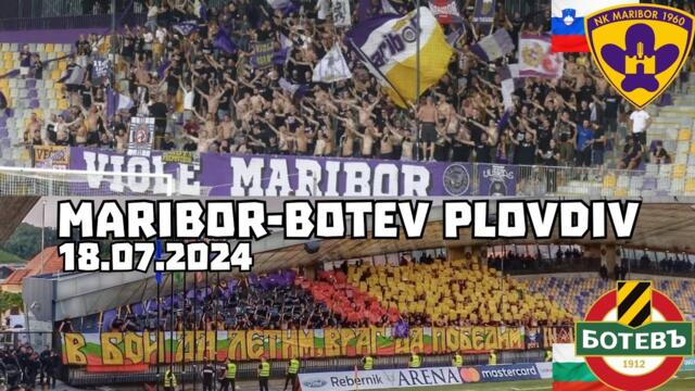 HooltrasTours / NK Maribor - Botev Plovdiv (18.07.2024) (Europa League Qualification)
