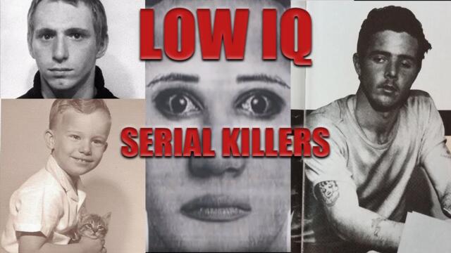 Four of the Lowest IQ Serial Killers | Documentary