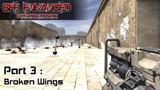 Part 3 : Broken Wings | BFE Enhanced (DOOM 2016 weapons)