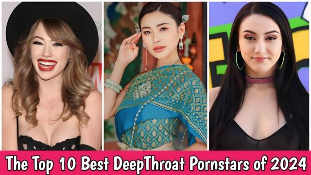 The Top 10 Best DeepThroat Pornstars of 2024 (part 2) | Top 10 Deep Throat Adult Stars