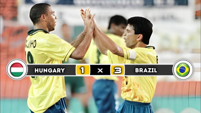 brazil 🇧🇷 ×  🇭🇺 Hungary | 3 × 1 | HIGHLIGHTS | All Goals | 1996