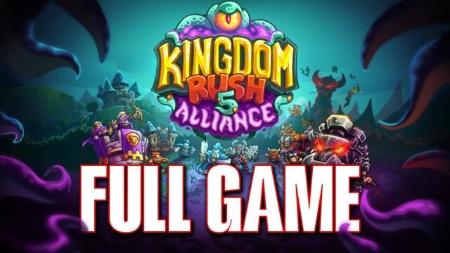 Kingdom Rush Alliance - 3 Stars【FULL GAME】| Walkthrough