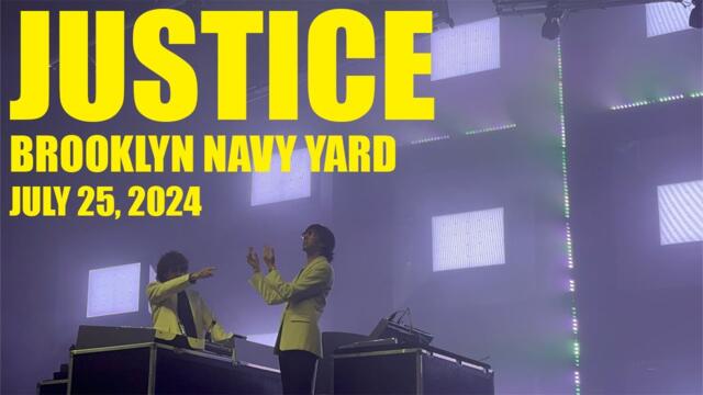 Justice FULL SHOW (Live at Brooklyn Navy Yard 7-25-24)
