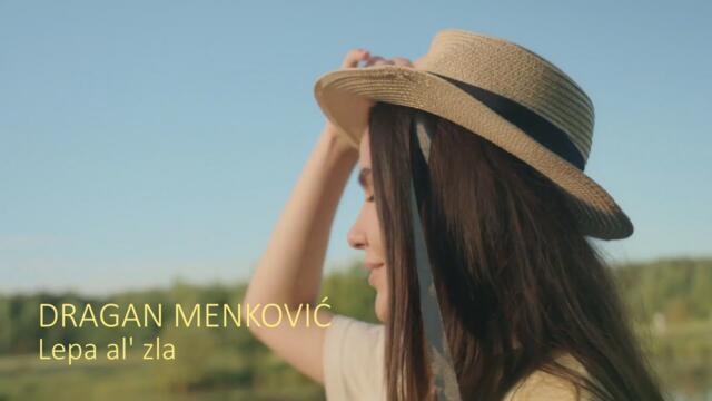 Dragan Menković - Lepa al' zla (Official video 2024)