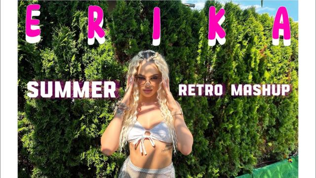 ERIKA - SUMMER RETRO MASHUP feat. L Padr3 [OFFICIAL 4K VIDEO]