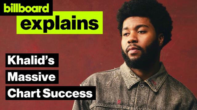 What Khalid Songs Made Him Massively Successful? | Billboard Explains