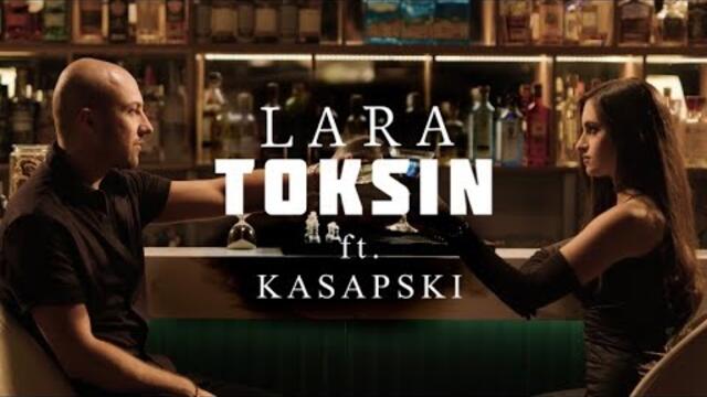 LARA - TOKSIN (Official Video) ft. Kasapski