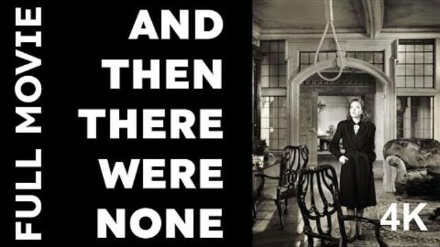 And Then There Were None (1945) - Agatha Christie - Stunning 4K Remaster - Directed by René Clair
