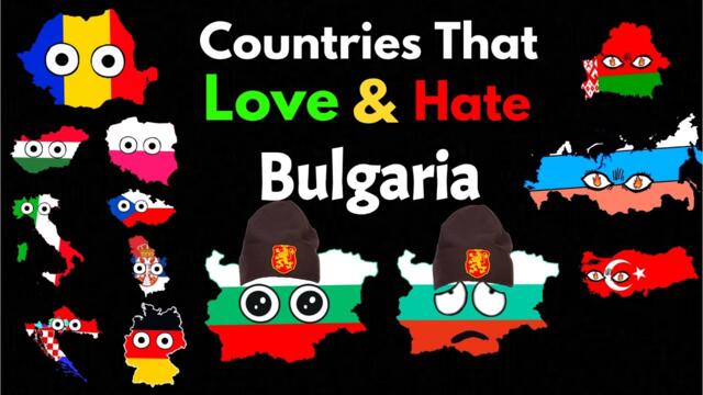 Countries That Love/Hate Bulgaria