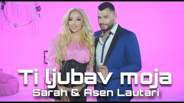 Sarah & Asen Lautari - Ti ljubav moja • Official 4k video • бг суб