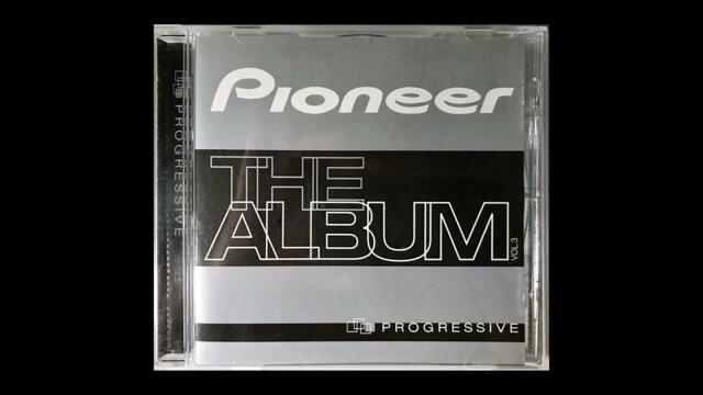 Pioneer The Album Vol. 3: PROGRESSIVE (CD 3)