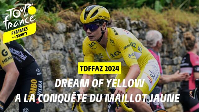 Dream of Yellow - Tour de France Femmes avec Zwift 2024