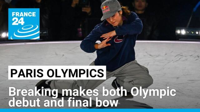 Paris 2024: breaking makes both Olympic debut and final bow • FRANCE 24 English