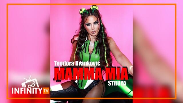 TEODORA BRANKOVIC x STRUYA - Mamma Mia