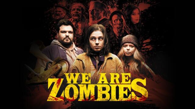 WE ARE ZOMBIES | Trailer