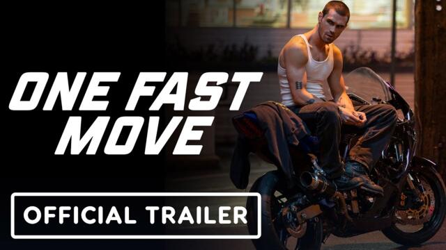 One Fast Move - Official Trailer (2024) K.J. Apa, Eric Dane, Edward James Olmos