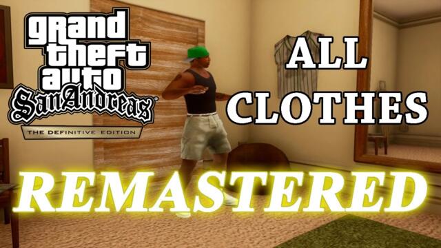 GTA San Andreas: The Definitive Edition - All Clothes