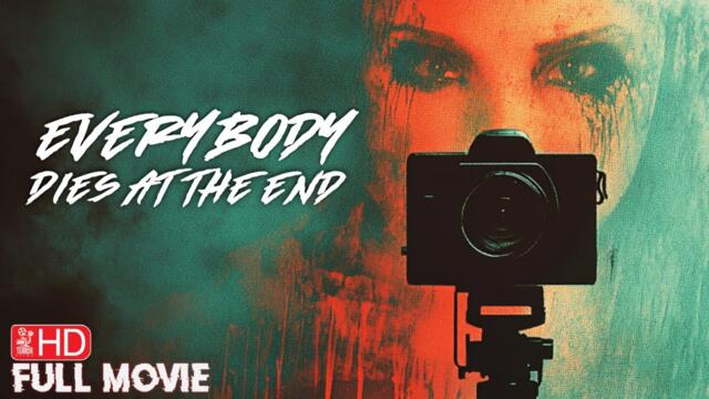 EVERYBODY DIES BY THE END | FULL FOUND FOOTAGE HORROR MOVIE | TERROR FILMS