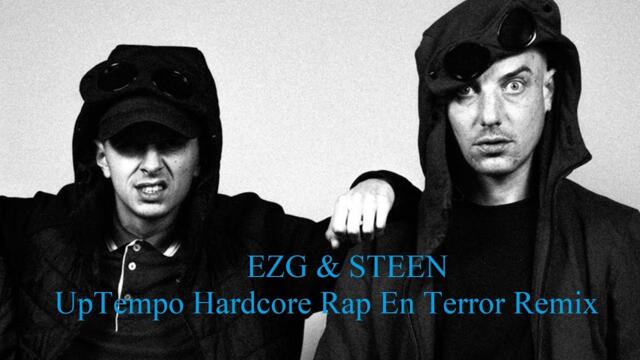 EZG & STEEN UPTEMPO HARDCORE vs RAP RAWSTYLE Remix 2 !!!