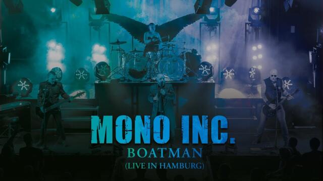 MONO INC. - Boatman (Live In Hamburg)