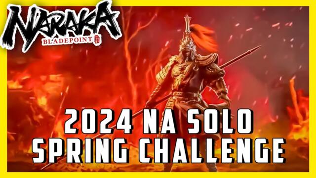 [NA] Spring Challenge Solo Final 2024 Naraka Bladepoint