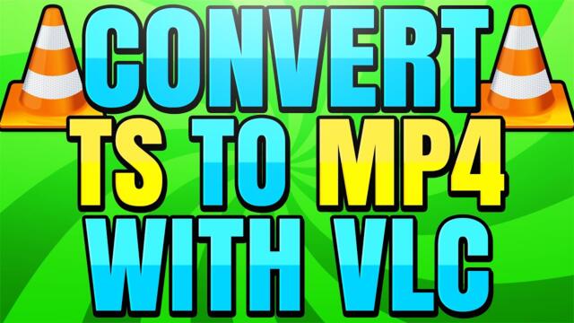 How to Convert TS to MP4 with VLC Media Player